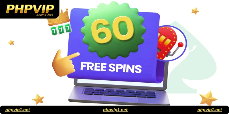 Play slots get up to 60 free spins