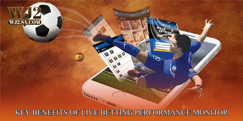 Key Benefits of Live Betting Performance Monitor
