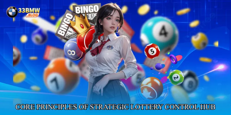 Core Principles of Strategic Lottery Control Hub