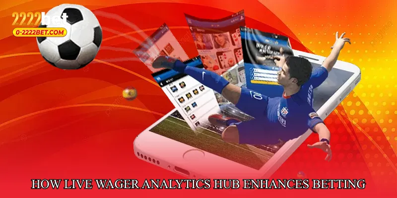 How Live Wager Analytics Hub Enhances Betting