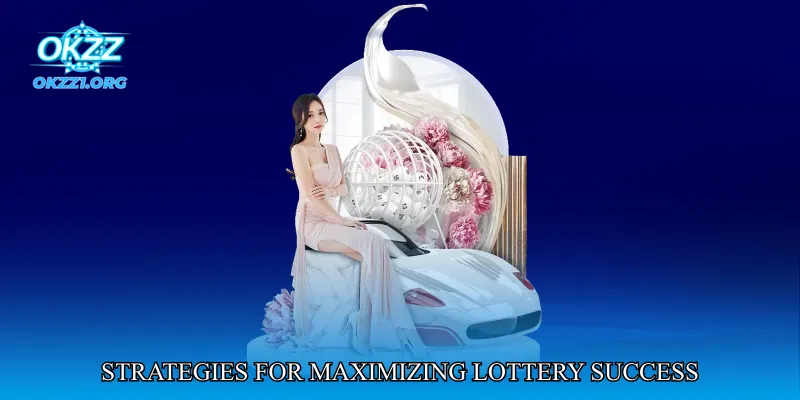 Strategies for Maximizing Lottery Success