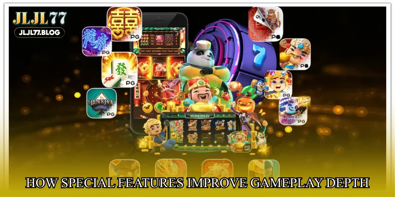How special features improve gameplay depth