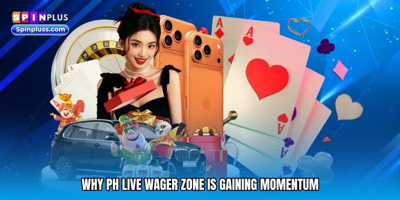 Why PH live wager zone Is Gaining Momentum