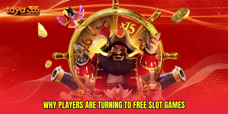 Why players are turning to free slot games